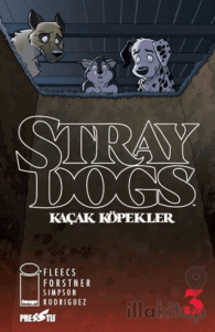 Stray Dogs - Kaçak Köpekler Sayı 3 (Kapak A)