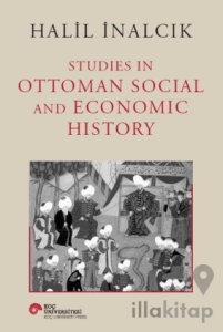 Studies In Ottoman Social and Economic History