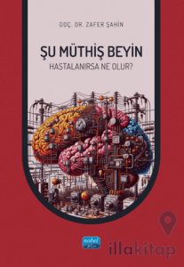 Şu Müthiş Beyin - Hastalanırsa Neler Olur?