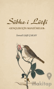 Sübha-i Lütfi - Gençler İçin Manzumeler