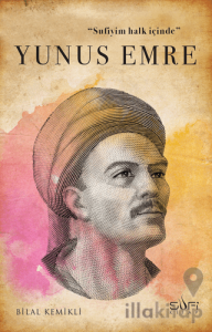 Sufiyim Halk İçinde: Yunus Emre