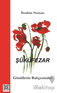 Şükufezar - Gönüllerin Bahçesinden