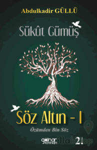 Sükut Gümüş Söz Altın - 1