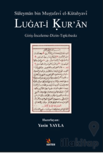 Süleyman bin Mustafavi el-Kütahyavi LUGAT-İ KUR’AN
