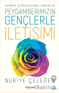 Sünnet Çerçevesinde Ergenlik Peygamberimizin Gençlerle İletişimi