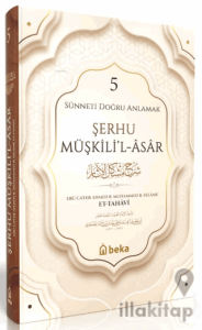 Sünneti Doğru Anlamak - Şerhu Müşkilil Asar - 5. Cilt