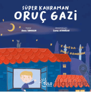 Süper Kahraman Oruç Gazi