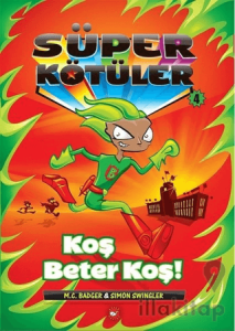 Süper Kötüler 4-Koş Beter Koş!