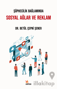 Şüphecilik Bağlamında Sosyal Ağlar ve Reklam