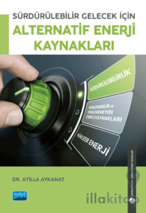 Sürdürülebilir Gelecek İçin Alternatif Enerji Kaynakları