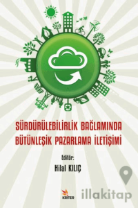 Sürdürülebilirlik Bağlamında Bütünleşik Pazarlama İletişimi