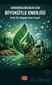 Sürdürülebilirlik için Biyokütle Enerjisi