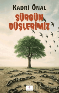 Sürgün Düşlerimiz