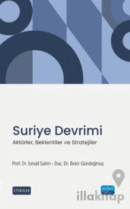 Suriye Devrimi - Aktörler, Beklentiler ve Stratejiler