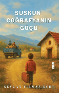 Suskun Coğrafyanın Göçü