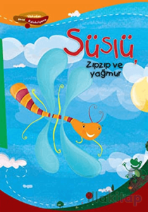 Süslü Zıpzıp ve Yağmur