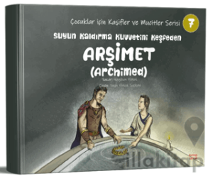 Suyun Kaldırma Kuvvetini keşfeden