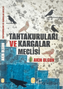 Tahtakuruları ve Kargalar Meclisi