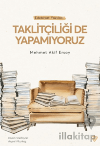 Taklitçiliği De Yapamıyoruz