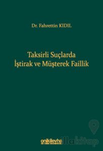 Taksirli Suçlarda İştirak ve Müşterek Faillik