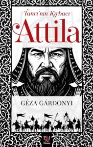 Tanrı’nın Kırbacı Attila