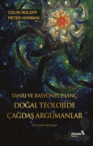 Tanrı ve Rasyonel İnanç: Doğal Teolojide Çağdaş Argümanlar