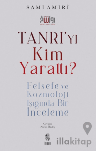 Tanrı'yı Kim Yarattı?
