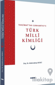 Tanzimat’tan Cumhuriyet’e Türk Milli Kimliği
