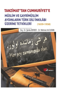 Tanzimat'tan Cumhuriyet'e Müslim ve Gayrimüslim Aydınların Türk Dili inkılabı Üzerine Tetkikleri
