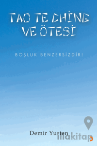 Tao Te Chine ve Ötesi