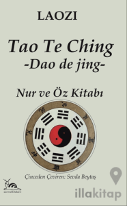 Tao Te Ching - Nur ve Öz Kitabı