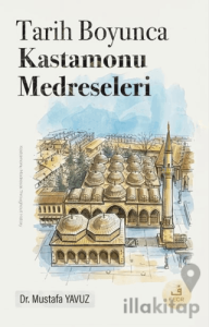 Tarih Boyunca Kastamonu Medreseleri