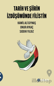 Tarih ve Şiirin İzdüşümünde Filistin