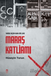 Tarihe Düşen Bir Kara Leke: Maraş Katliamı