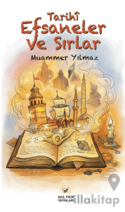 Tarihî Efsaneler ve Sırlar