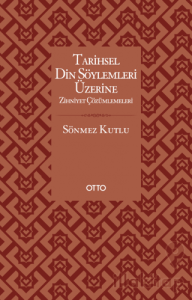 Tarihsel Din Söylemleri Üzerine Zihniyet Çözümlemeleri