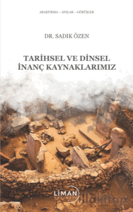 Tarihsel Ve Dinsel İnanç Kaynaklarımız