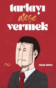 Tarlayı Ateşe Vermek