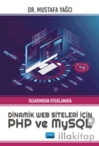 Tasarımdan Uygulamaya Dinamik Web Siteleri için PHP ve MySQL