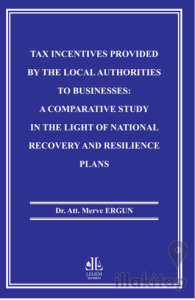 Tax Incentives Provided By The Local Authorities To Businesses: A Comparative Study In The Light Of National Recovery And Resilience Plans