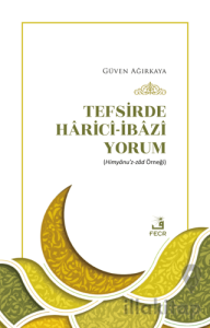 Tefsirde Harici-İbazi Yorum
