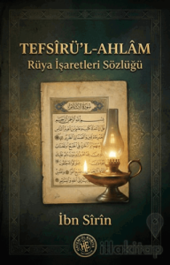 Tefsirü’l-Ahlam: Rüya İşaretleri Sözlüğü