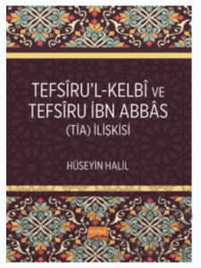 Tefsiru’l-Kelbî ve Tefsiru İbn Abbas (TİA) İlişkisi