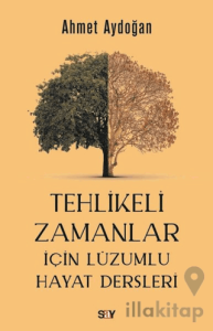 Tehlikeli Zamanlar İçin Lüzumlu Hayat Dersleri