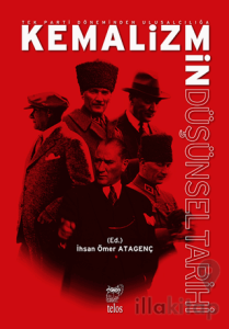 Tek Parti Döneminden Ulusalcılığa Kemalizmin Düşünsel Tarihi