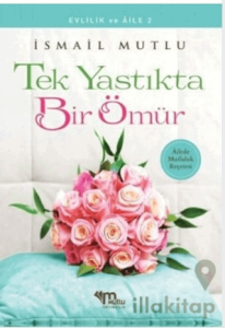 Tek Yastıkta Bir Ömür