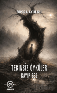 Tekinsiz Öyküler Kayıp Ses