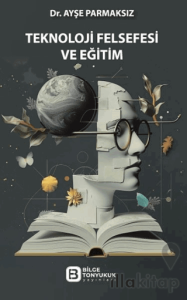 Teknoloji Felsefesi ve Eğitim