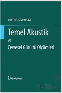 Temel Akustik ve Çevresel Gürültü Ölçümleri