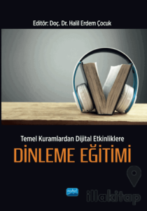 Temel Kuramlardan Dijital Etkinliklere Dinleme Eğitimi